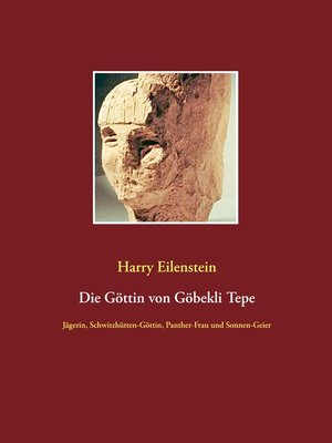 cover image of Die Göttin von Göbekli Tepe